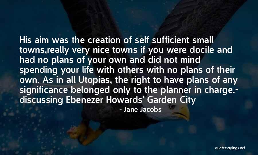 Spending My Life With You Quotes By Jane Jacobs