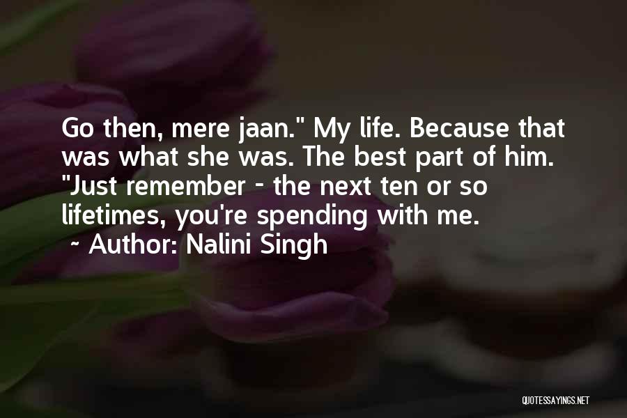 Spending My Life With You Quotes By Nalini Singh