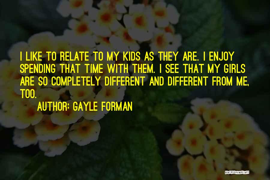 Spending My Time Quotes By Gayle Forman