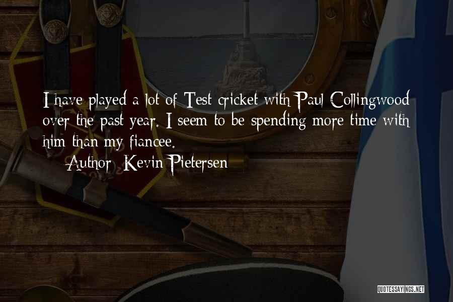 Spending My Time Quotes By Kevin Pietersen