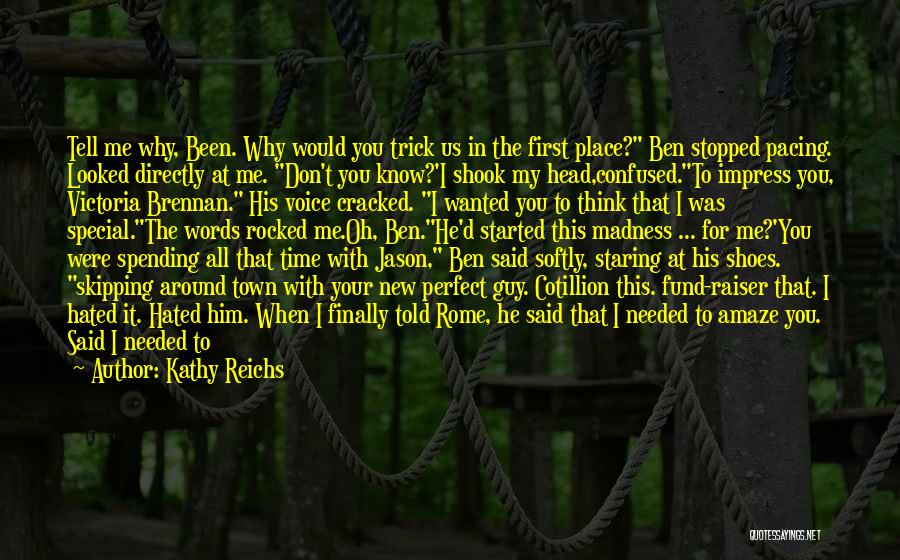 Spending My Time With Him Quotes By Kathy Reichs