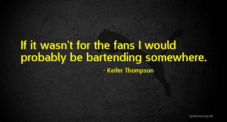 Spending Synonyms Quotes By Keifer Thompson Spending Synonyms Quotes By Keifer Thompson