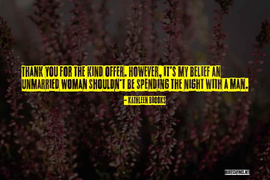 Spending The Night With Someone Quotes By Kathleen Brooks Spending The Night With Someone Quotes By Kathleen Brooks