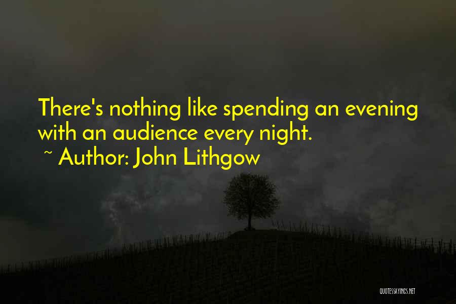 Spending The Night With You Quotes By John Lithgow