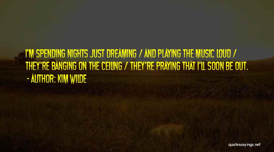 Spending The Night With You Quotes By Kim Wilde