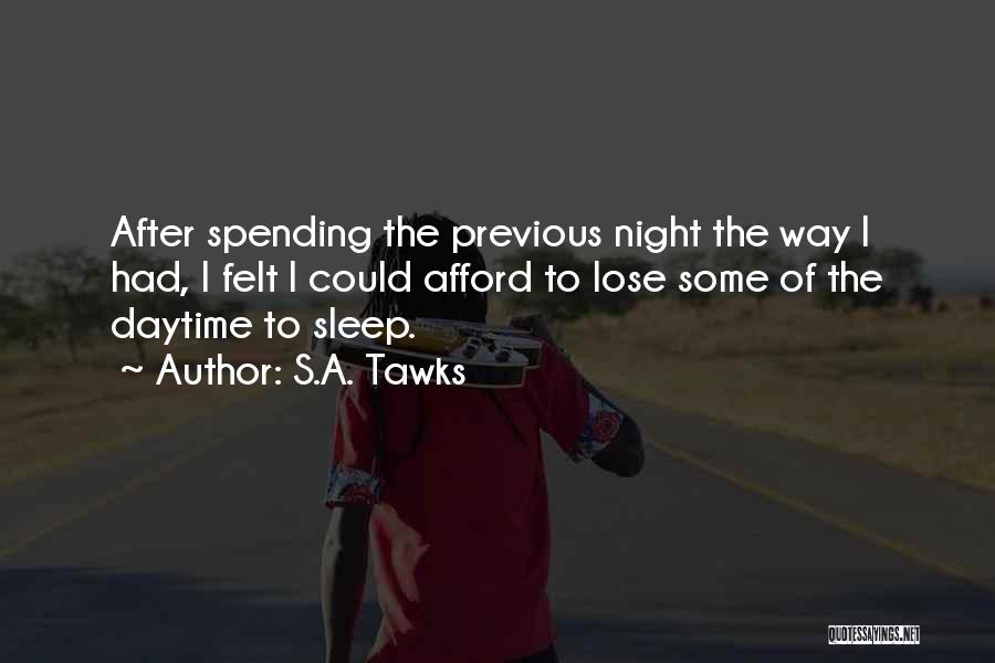 Spending The Night With You Quotes By S.A. Tawks