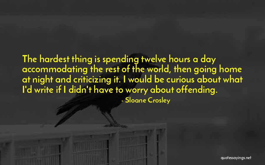 Spending The Night With You Quotes By Sloane Crosley Spending The Night With You Quotes By Sloane Crosley