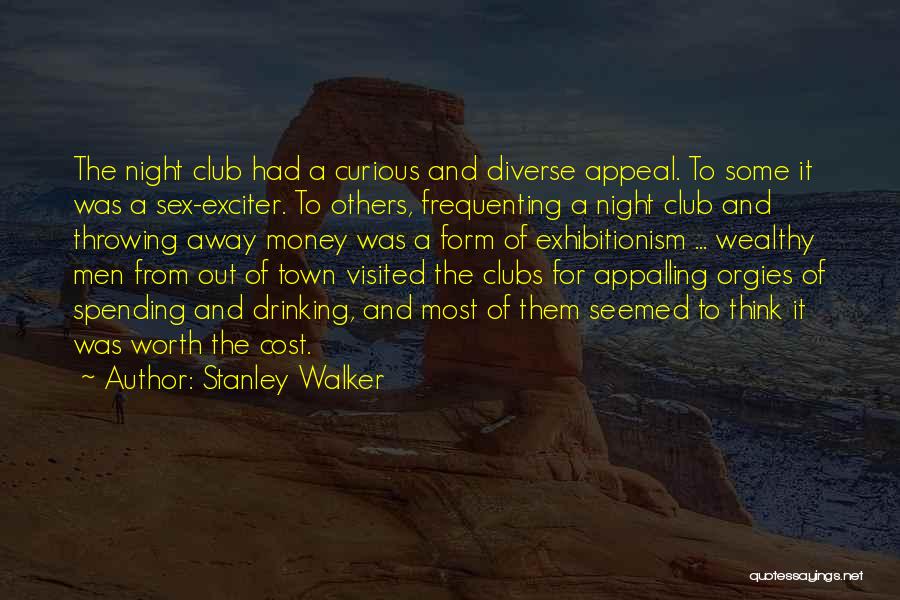 Spending The Night With You Quotes By Stanley Walker