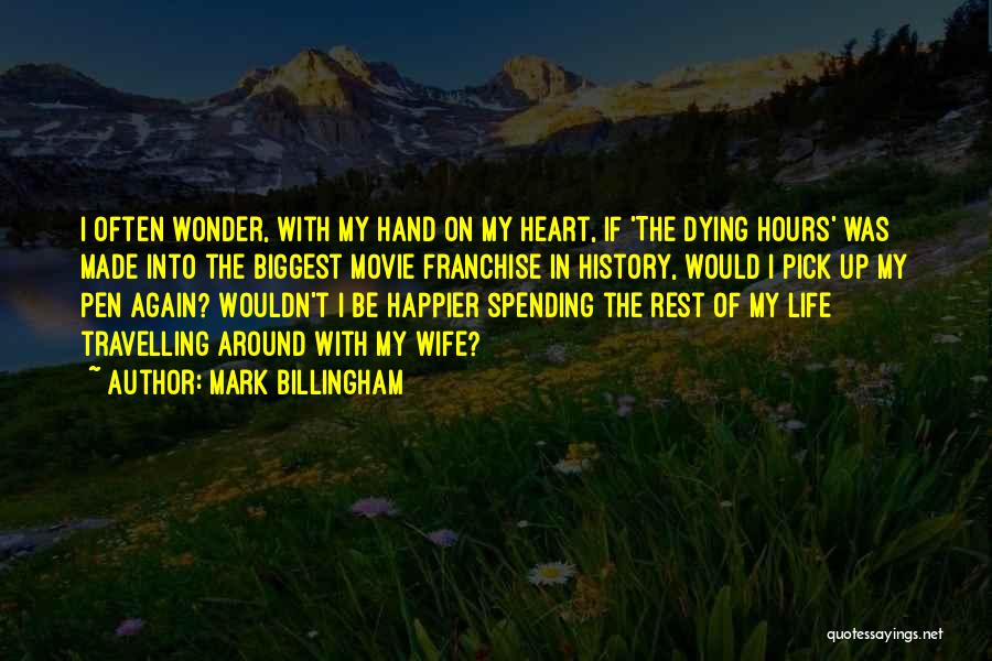 Spending The Rest Of Your Life With Someone Quotes By Mark Billingham