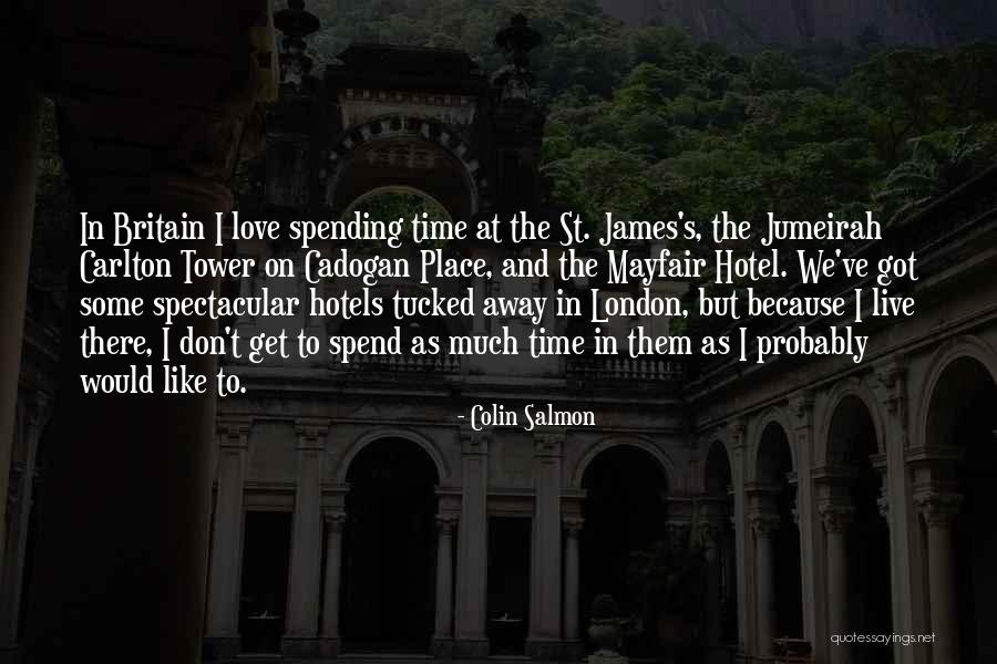 Spending Time Away Quotes By Colin Salmon Spending Time Away Quotes By Colin Salmon