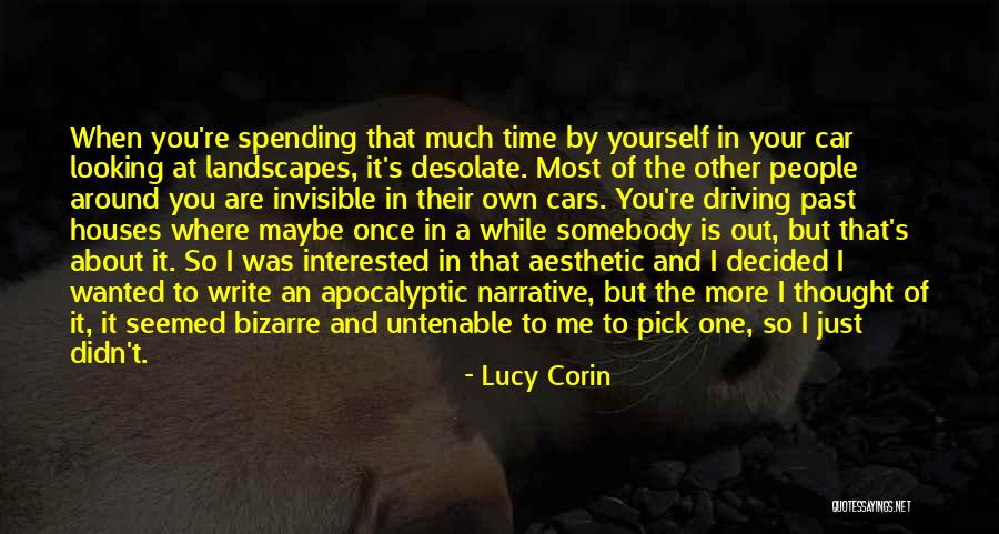 Spending Time By Yourself Quotes By Lucy Corin