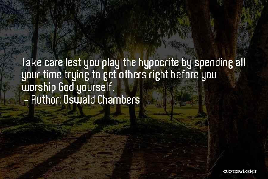 Spending Time By Yourself Quotes By Oswald Chambers