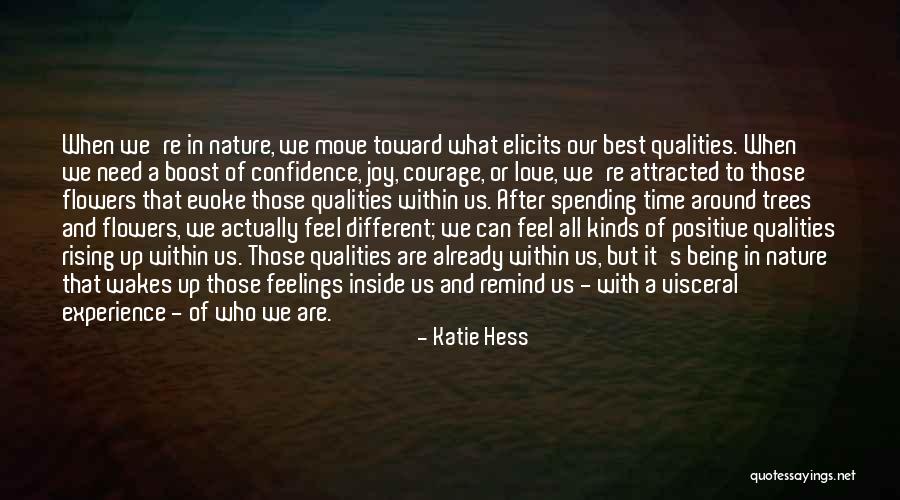 Spending Time In Nature Quotes By Katie Hess Spending Time In Nature Quotes By Katie Hess