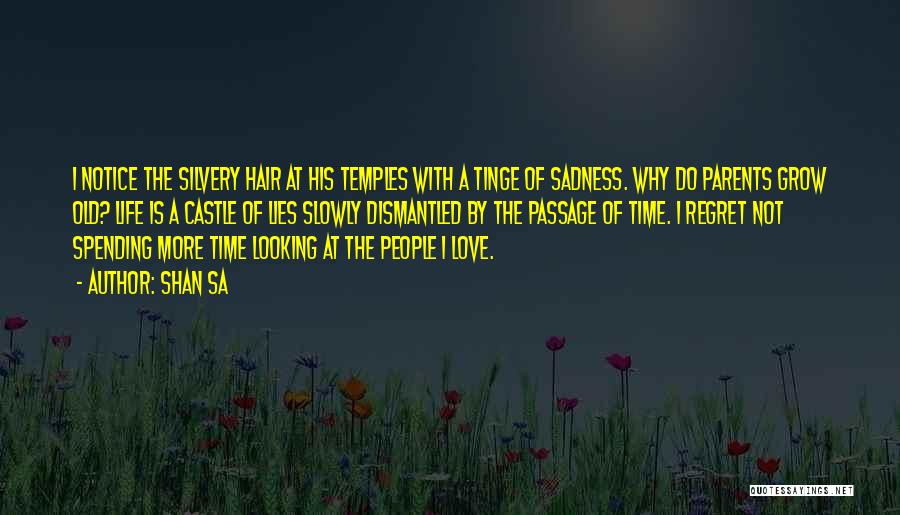 Spending Time Love Quotes By Shan Sa