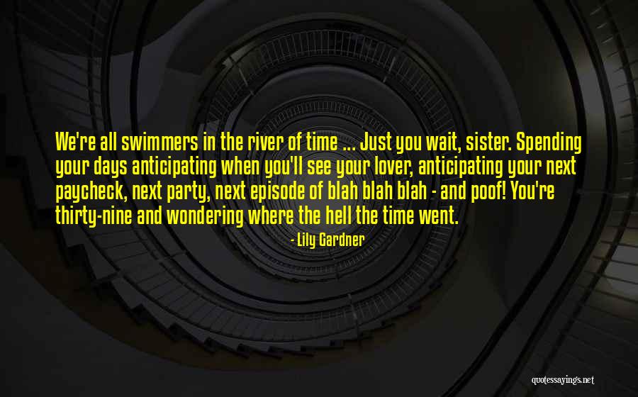 Spending Time Sister Quotes By Lily Gardner Spending Time Sister Quotes By Lily Gardner