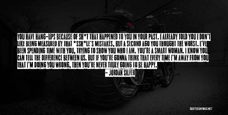 Spending Time Well Quotes By Jordan Silver