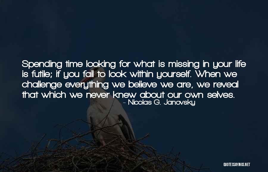 Spending Time Well Quotes By Nicolas G. Janovsky