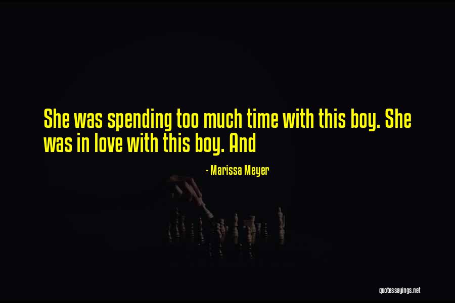 Spending Time With Each Other Quotes By Marissa Meyer