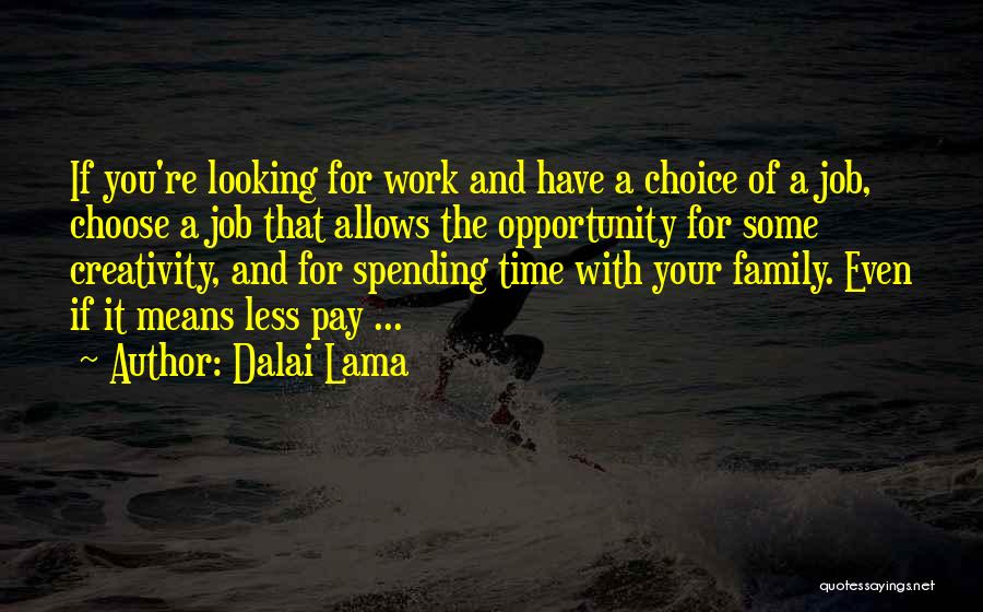 Spending Time With Family Quotes By Dalai Lama