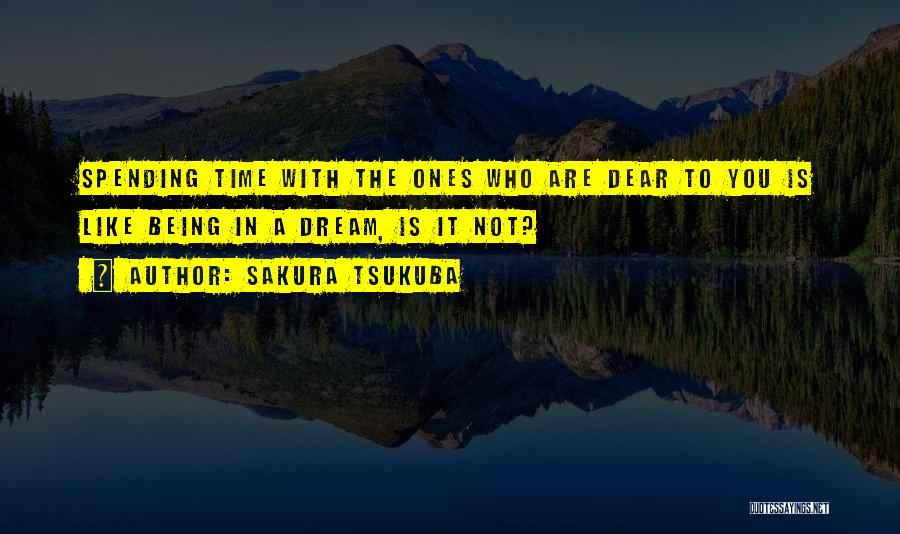 Spending Time With Family Quotes By Sakura Tsukuba
