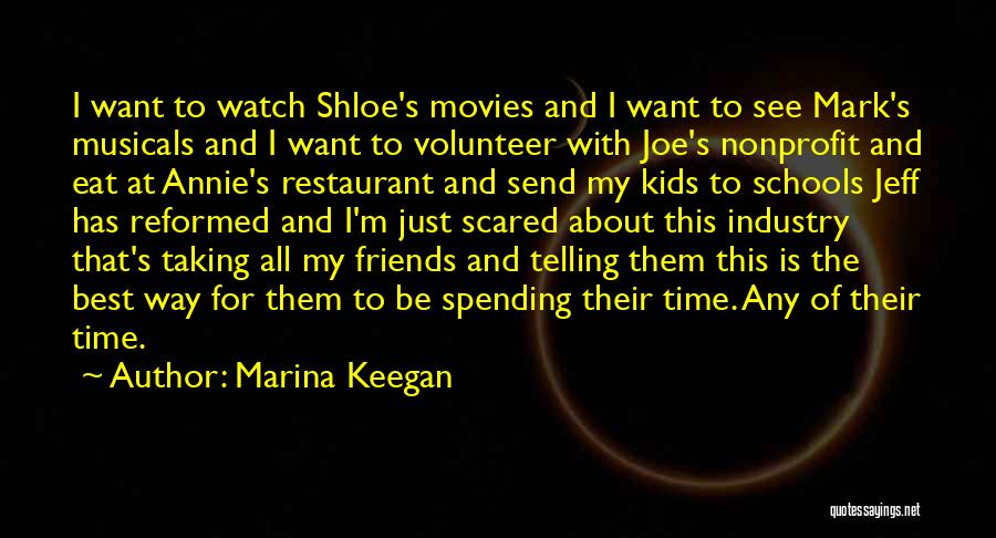 Spending Time With Friends Quotes By Marina Keegan