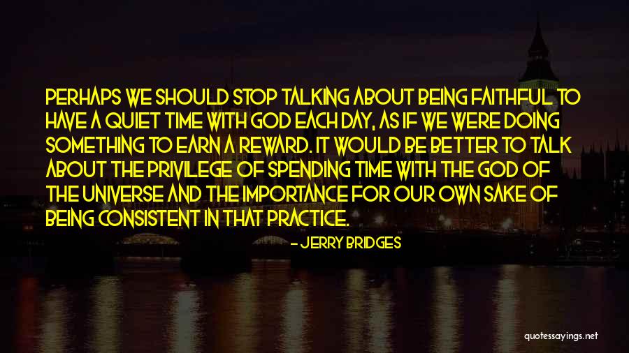 Spending Time With God Quotes By Jerry Bridges