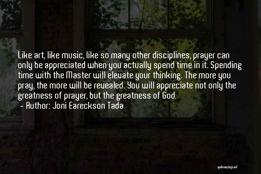 Spending Time With God Quotes By Joni Eareckson Tada