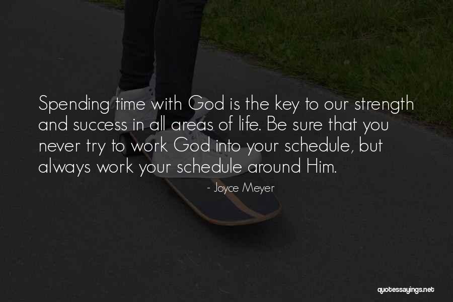 Spending Time With God Quotes By Joyce Meyer