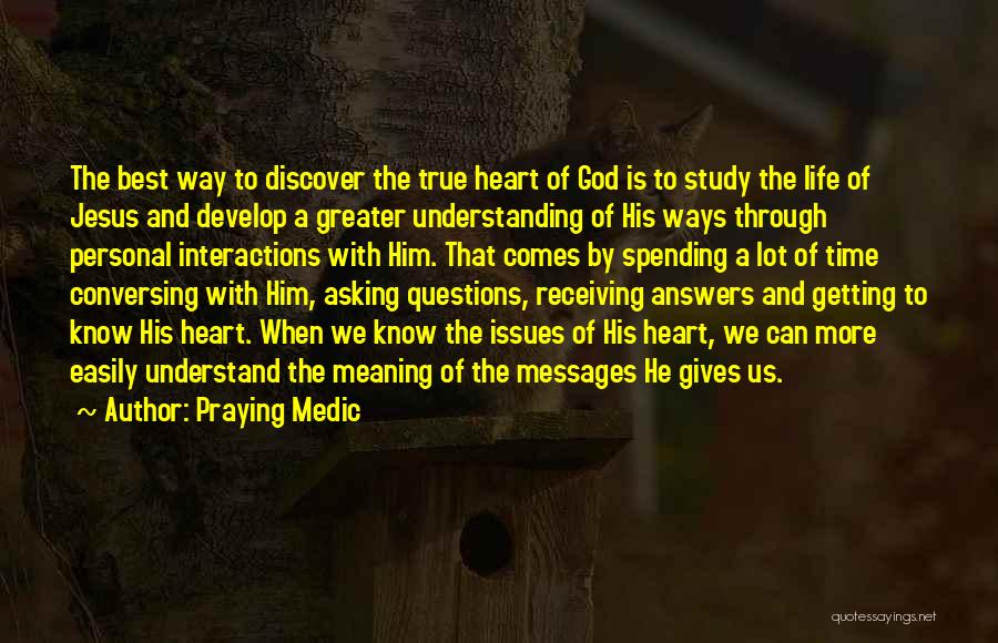 Spending Time With God Quotes By Praying Medic