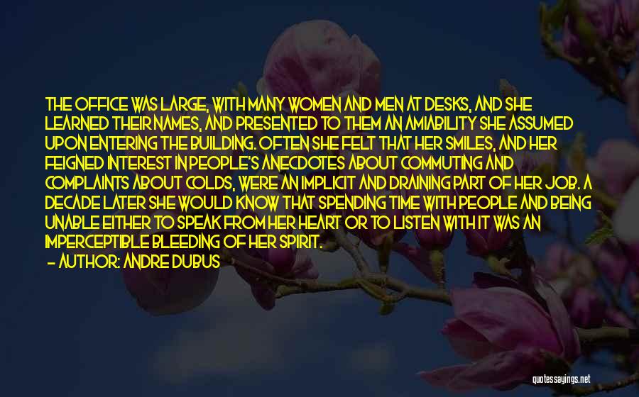 Spending Time With Her Quotes By Andre Dubus