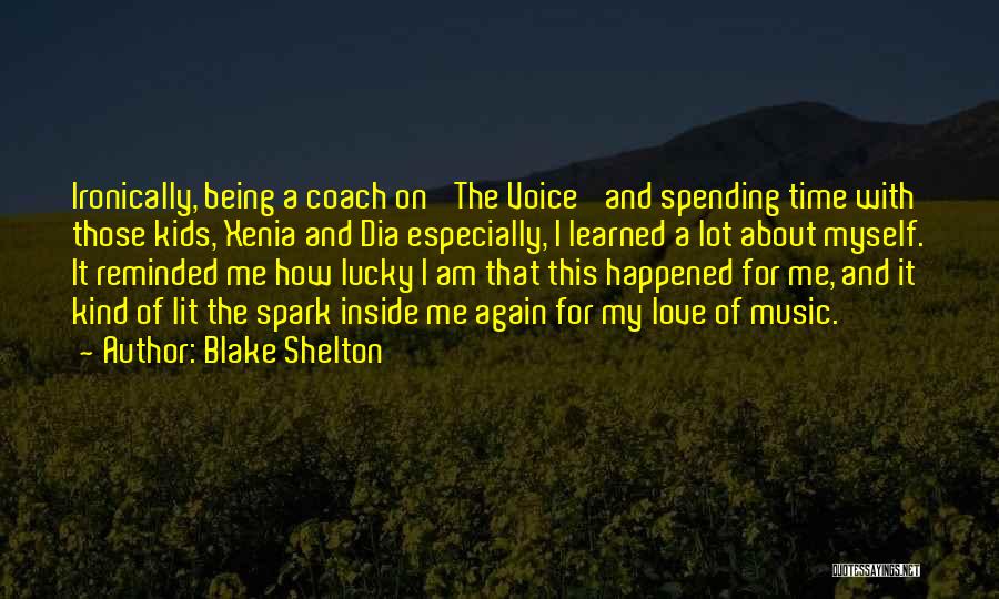 Spending Time With Kids Quotes By Blake Shelton