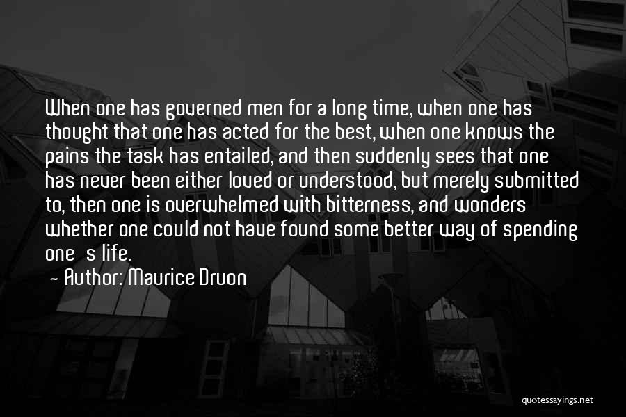 Spending Time With Loved One Quotes By Maurice Druon