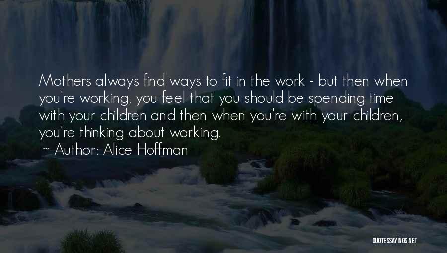 Spending Time With Mom Quotes By Alice Hoffman