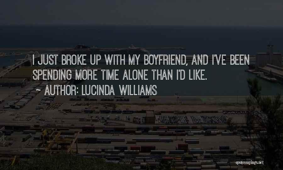 Spending Time With My Boyfriend Quotes By Lucinda Williams