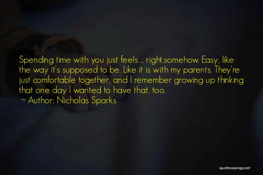 Spending Time With Parents Quotes By Nicholas Sparks