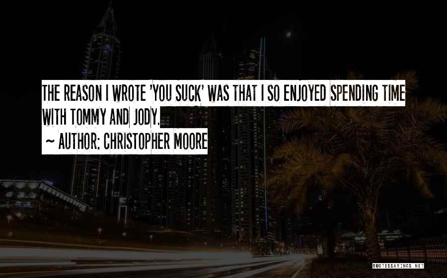 Spending Time With Quotes By Christopher Moore