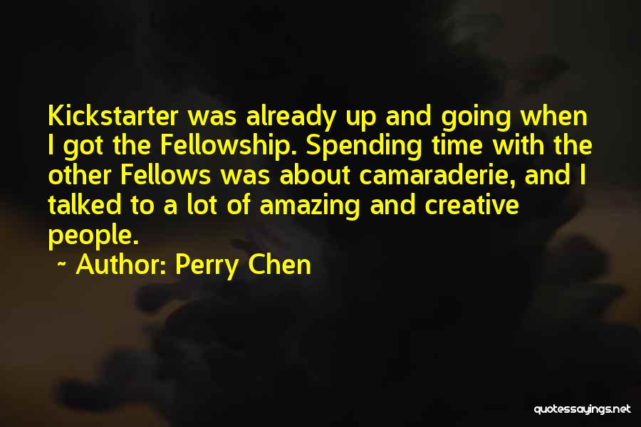 Spending Time With Quotes By Perry Chen