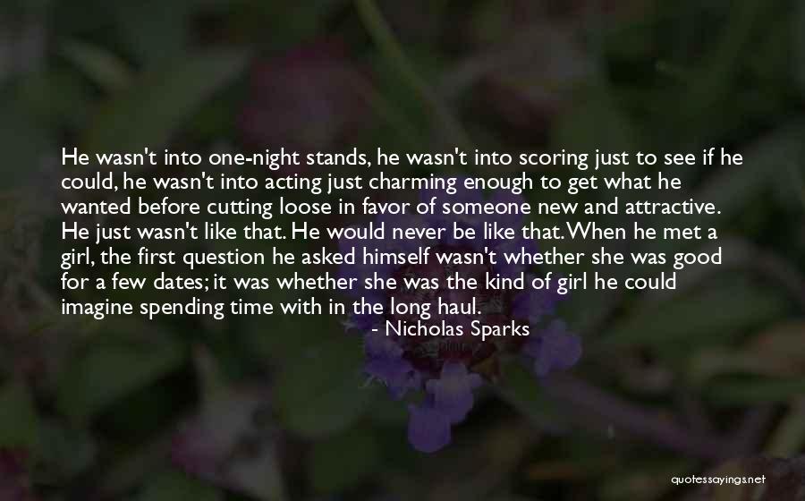 Spending Time With Someone Quotes By Nicholas Sparks Spending Time With Someone Quotes By Nicholas Sparks