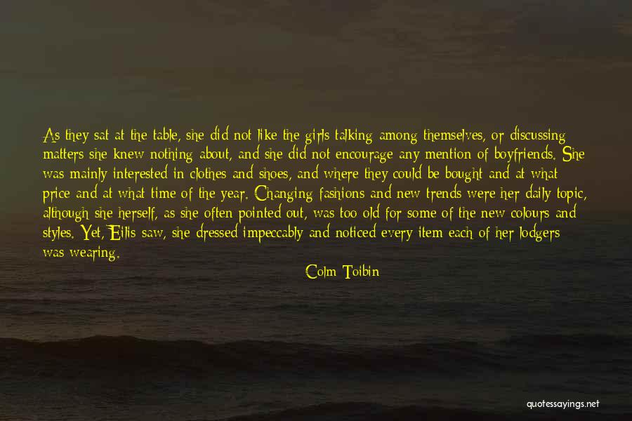 Spending Time With Someone You Care About Quotes By Colm Toibin