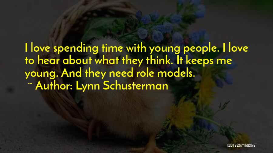Spending Time With Your Love Quotes By Lynn Schusterman