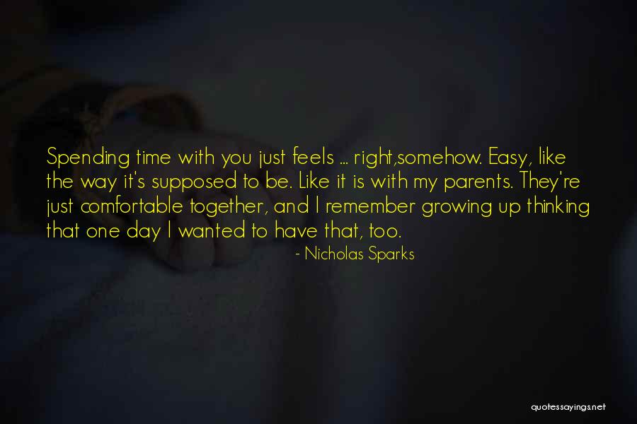 Spending Time With Your Parents Quotes By Nicholas Sparks Spending Time With Your Parents Quotes By Nicholas Sparks