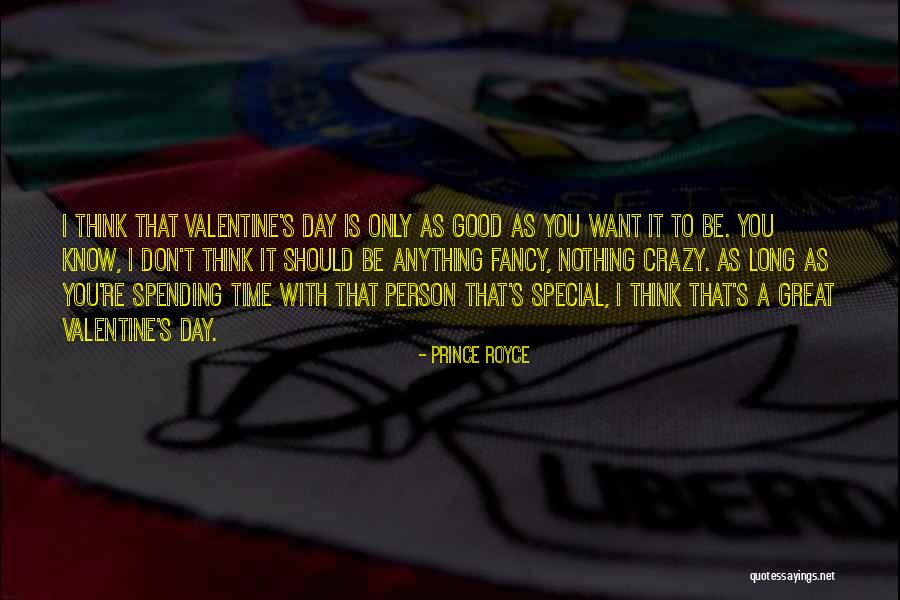 Spending Time With Your Special Someone Quotes By Prince Royce