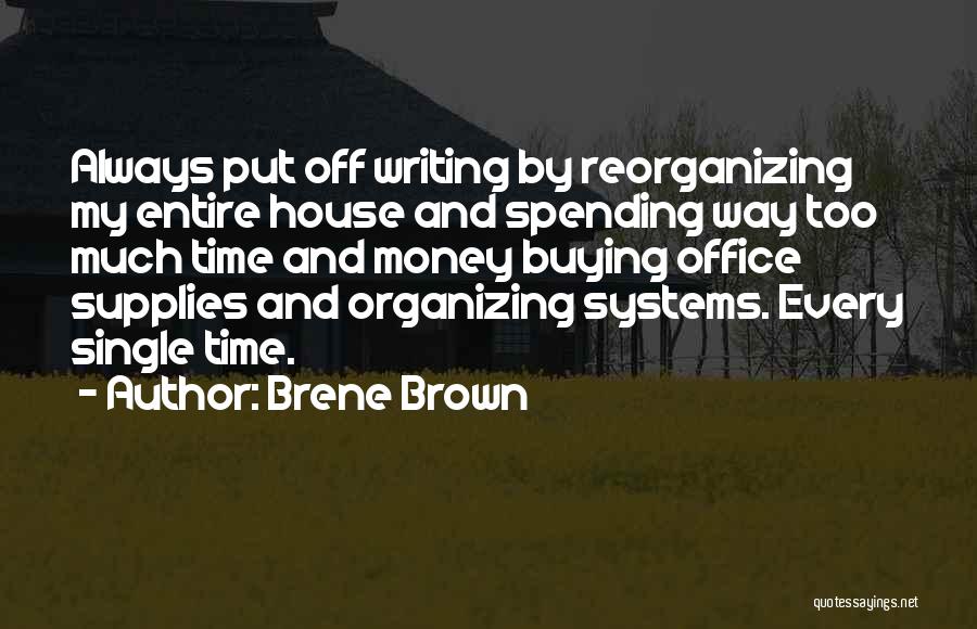 Spending Too Much Money Quotes By Brene Brown