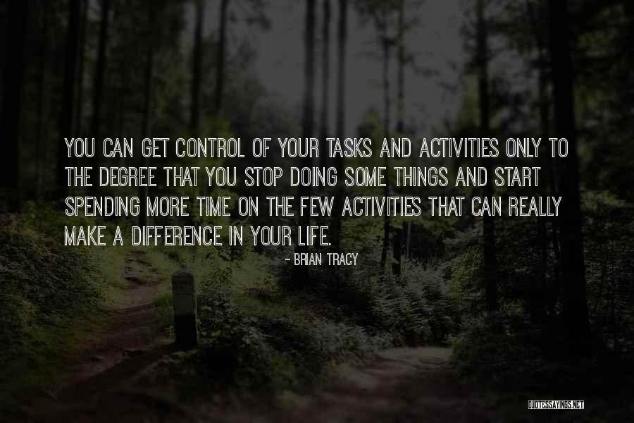 Spending Your Life With Him Quotes By Brian Tracy Spending Your Life With Him Quotes By Brian Tracy