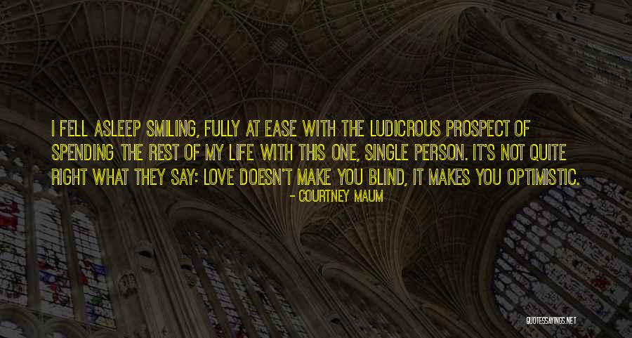 Spending Your Life With Him Quotes By Courtney Maum