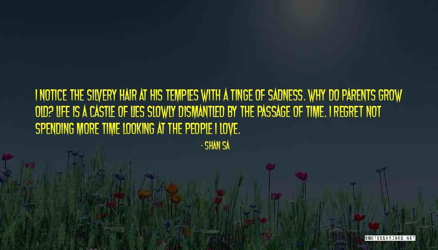 Spending Your Life With Someone You Love Quotes By Shan Sa Spending Your Life With Someone You Love Quotes By Shan Sa