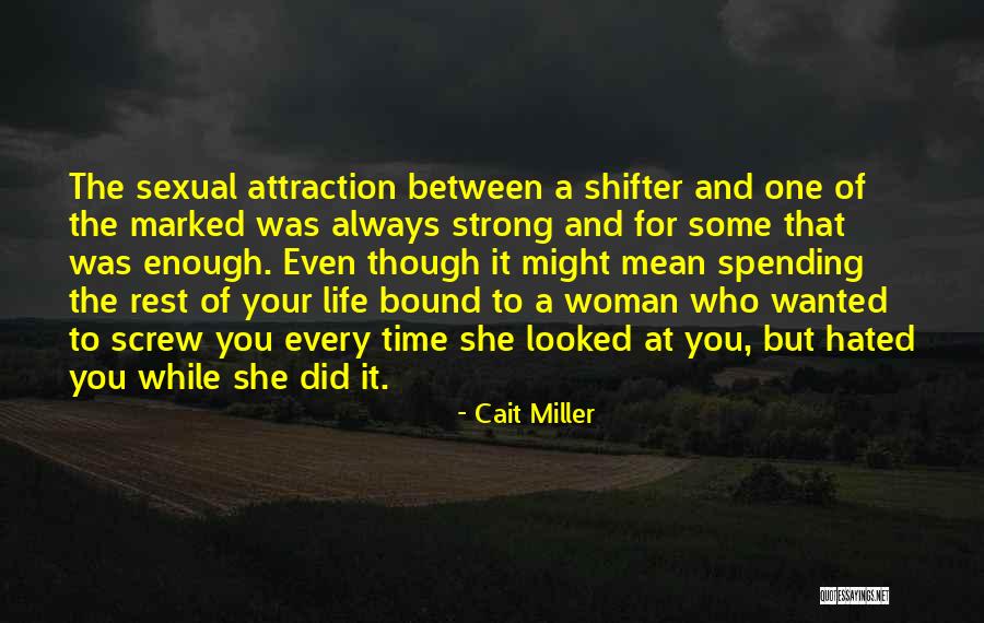 Spending Your Time Quotes By Cait Miller Spending Your Time Quotes By Cait Miller