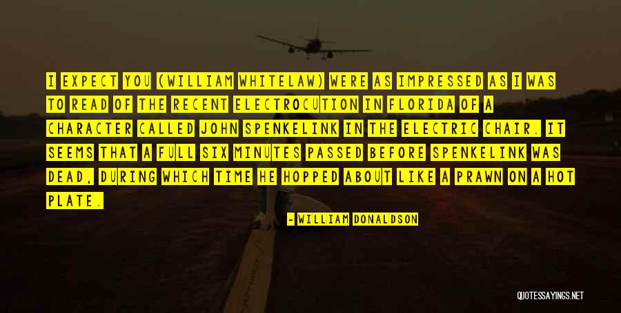 Spenkelink John Quotes By William Donaldson Spenkelink John Quotes By William Donaldson