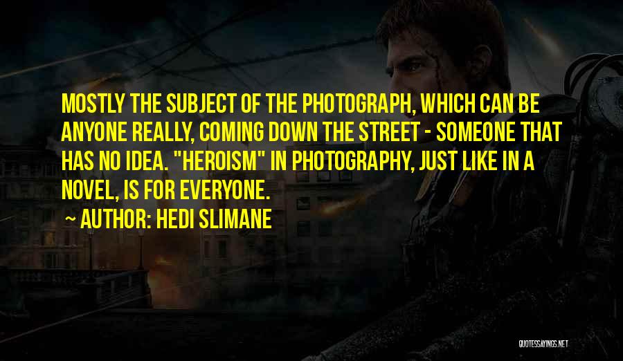 Speramus The Stranger Quotes By Hedi Slimane