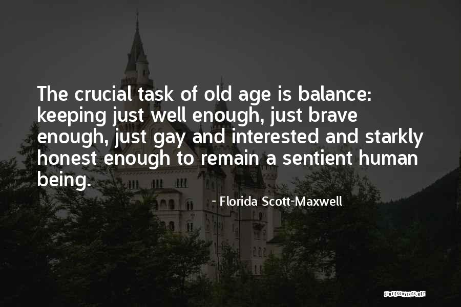 Sperimentare Quotes By Florida Scott-Maxwell Sperimentare Quotes By Florida Scott-Maxwell